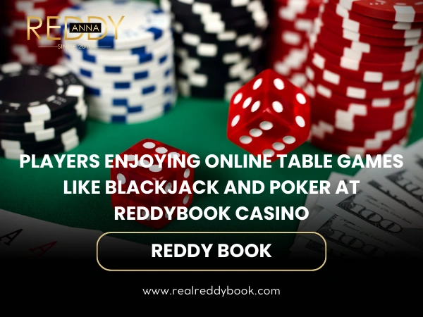 Players enjoying online table games like Blackjack and Poker at Reddybook Casino