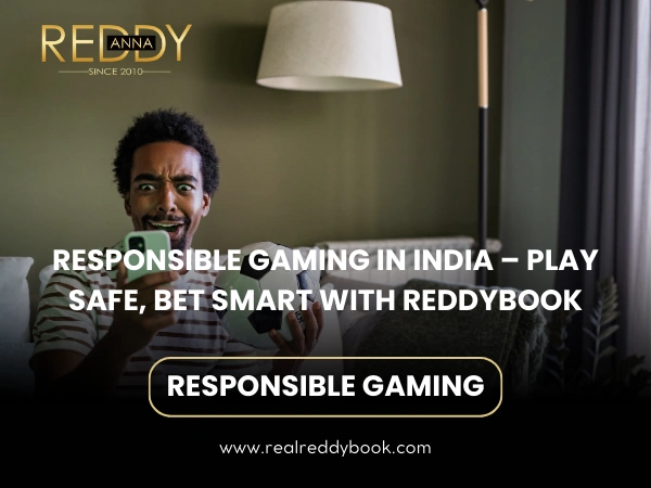 Responsible Gaming in India – Play Safe, Bet Smart with Reddybook