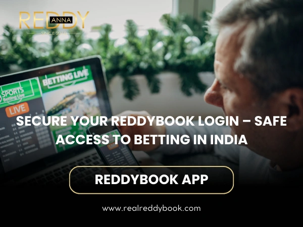 Secure Your Reddybook Login – Safe Access to Betting in India