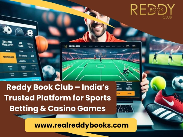 Reddy Book Club – India’s Trusted Platform for Sports Betting & Casino Games