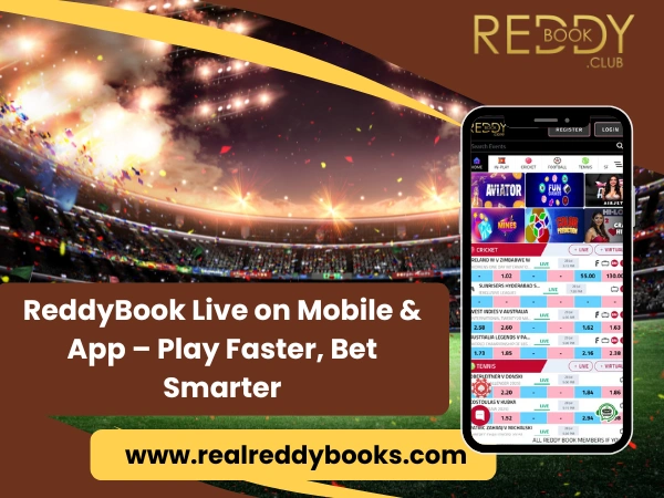 ReddyBook Live on Mobile & App – Play Faster, Bet Smarter