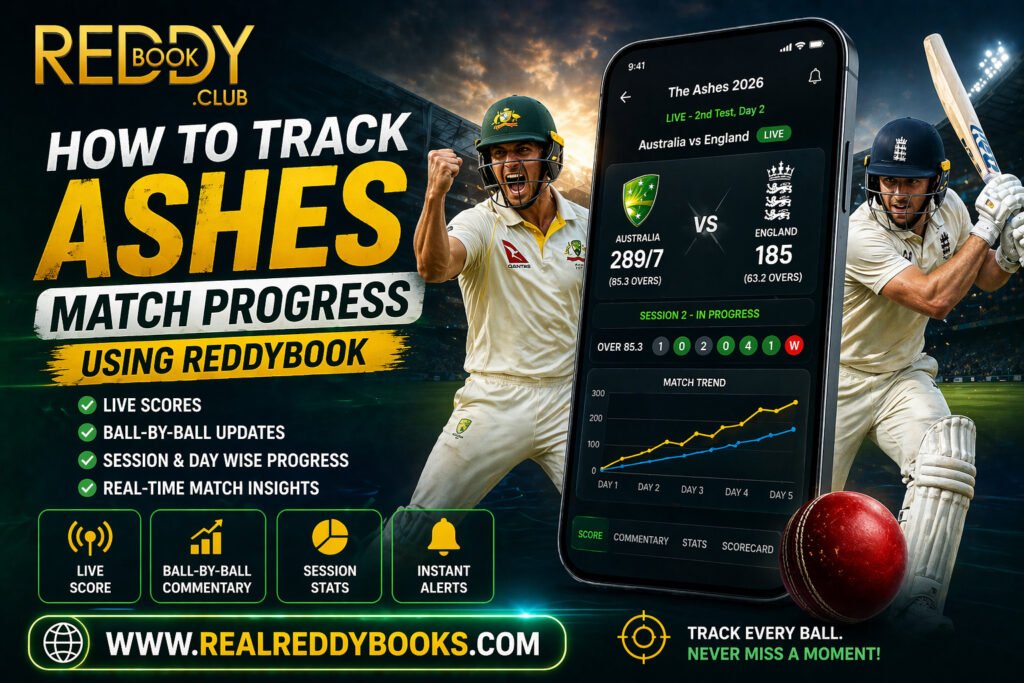 How to Track Ashes Match Progress Using Reddybook