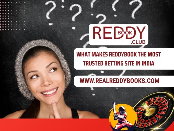 What Makes Reddybook the Most Trusted Betting Site in India