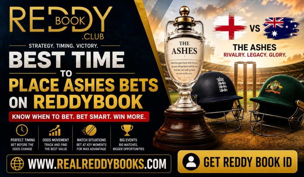 Best Time to Place Ashes Bets on Reddybook